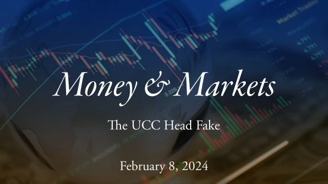 Money & Markets Report: February 8, 2024