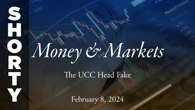 Money & Markets Report: February 8, 2024 - Shorty