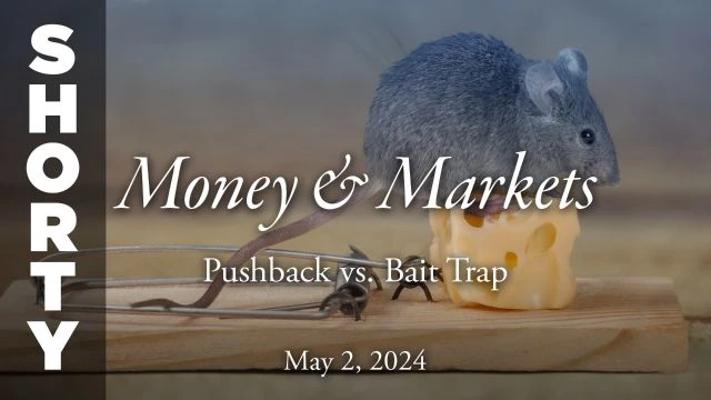 Money & Markets Report: May 2, 2024 - Shorty
