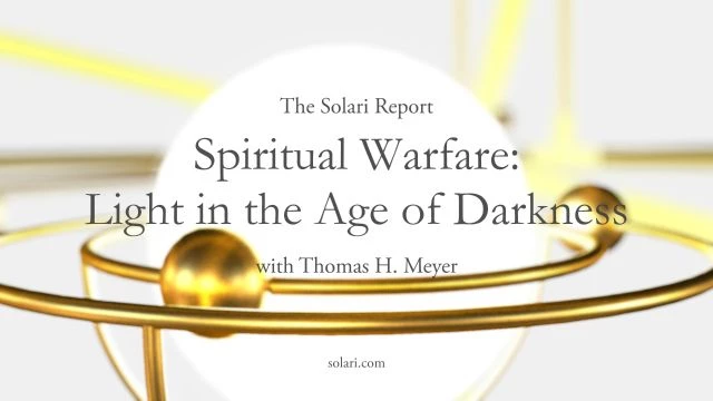 Spiritual Warfare: Light in the Age of Darkness with Thomas H Meyer