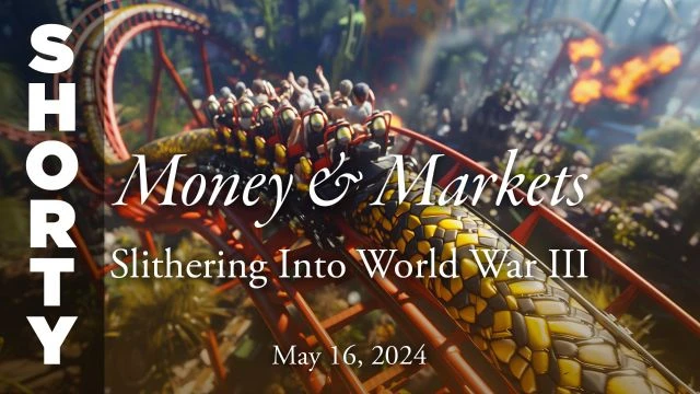 Money & Markets Report: May 16, 2024 - Shorty
