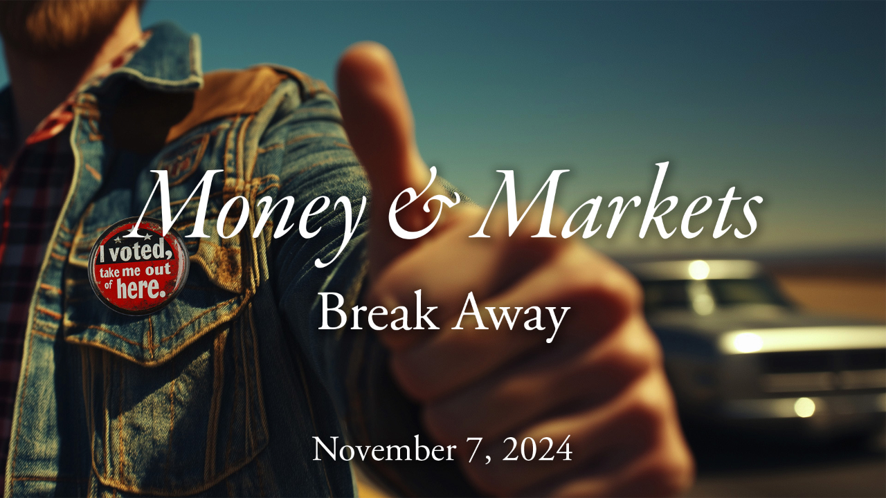 Money & Markets Report: November 7, 2024