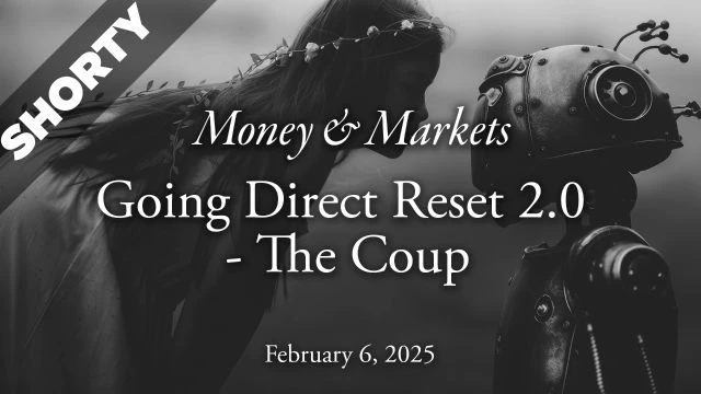 Money & Markets Report: February 6, 2025 - Shorty