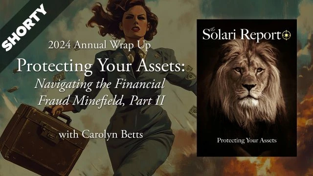 2024 Annual Wrap Up: Protecting Your Assets: Navigating the Financial Fraud Minefield, Part II with Carolyn Betts - Shorty