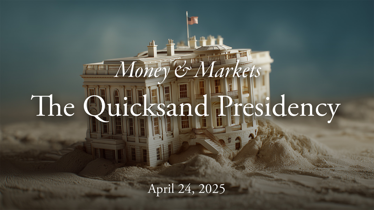 Money & Markets Report: April 24, 2025